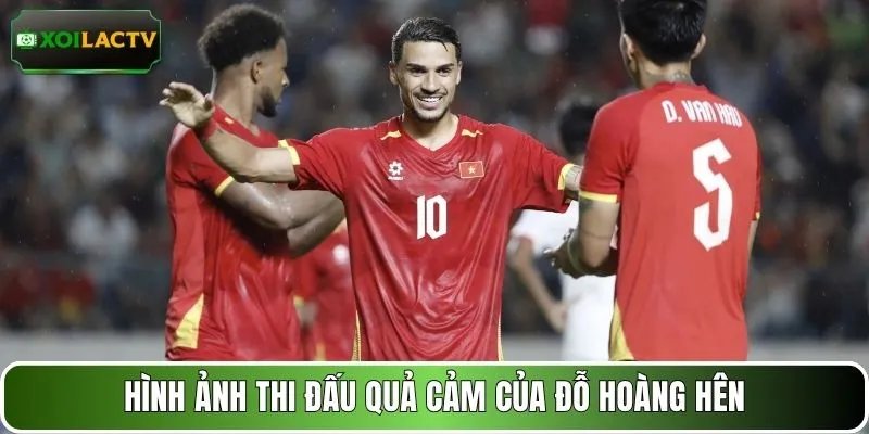 Hình ảnh thi đấu quả cảm của Đỗ Hoàng Hên