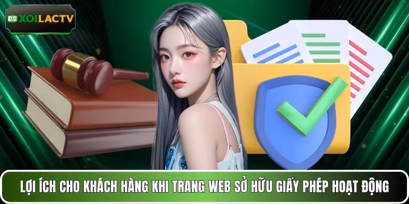 Lợi ích cho khách hàng khi trang web sở hữu giấy phép hoạt động