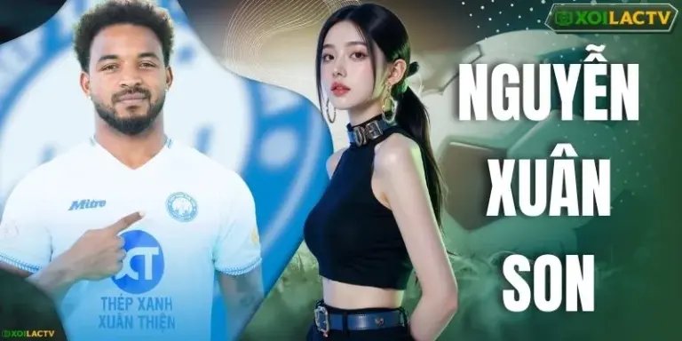 Nguyễn Xuân Son - Chân Sút Nhập Tịch Đẳng Cấp #1 Việt Nam