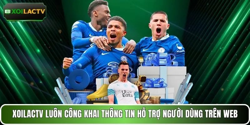 XOILACTV luôn công khai thông tin hỗ trợ người dùng trên web
